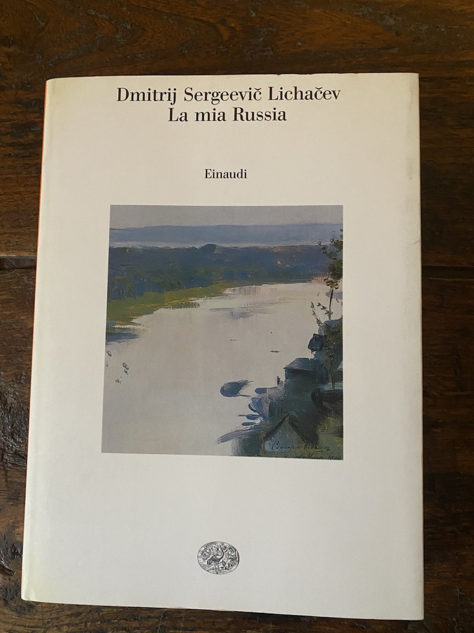 Lichacev Dmitrij Sergeevic La mia Russia Torino Einaudi 1999