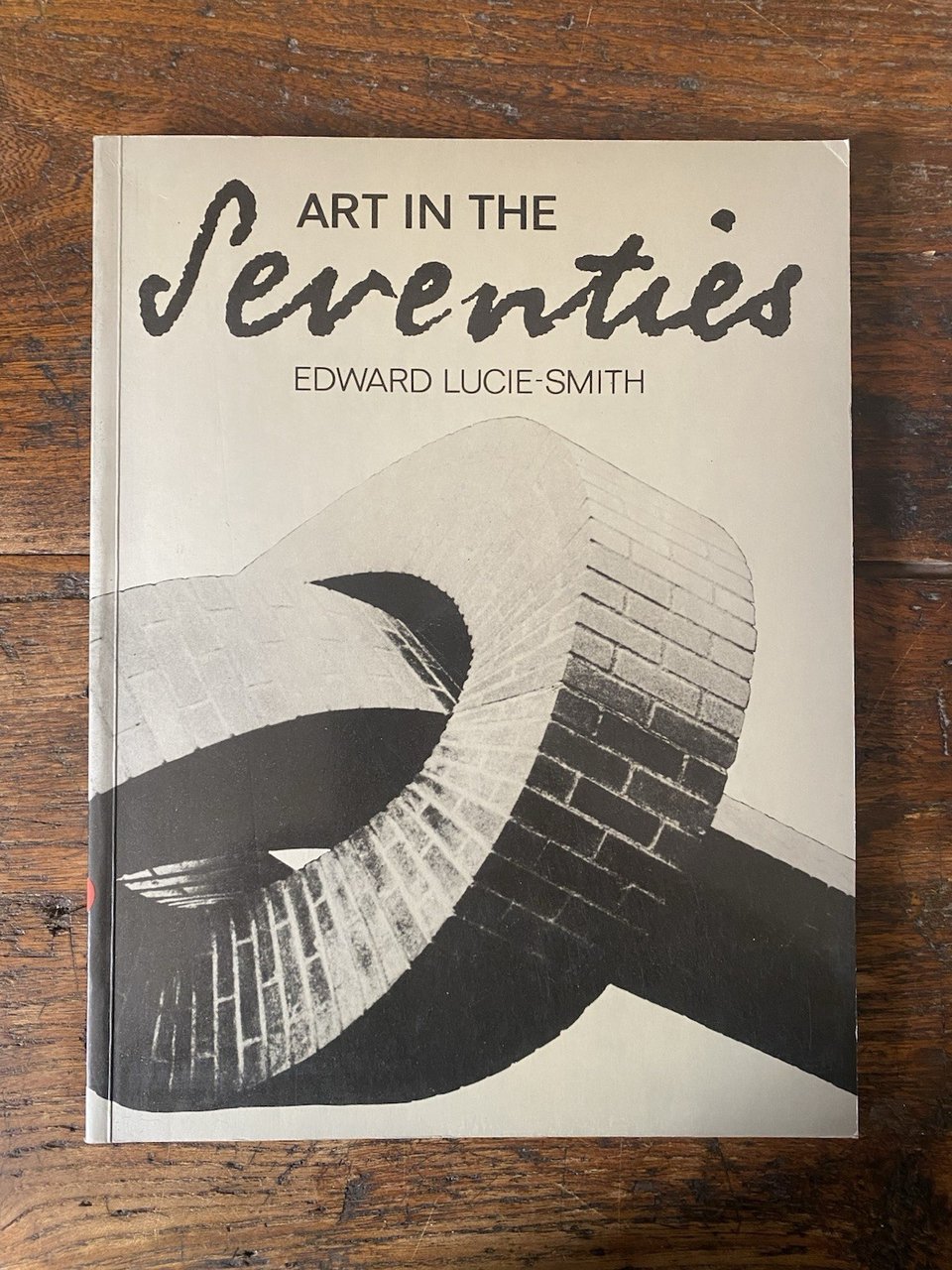 Lucie-Smith Edward Art in the SeventiesOxford Phaidon 1983 | Immagine principale
