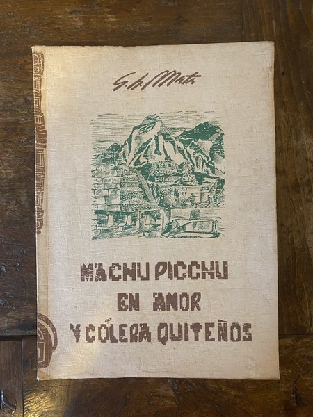 Machu Picchu: en Amor y Còlera Quitenos