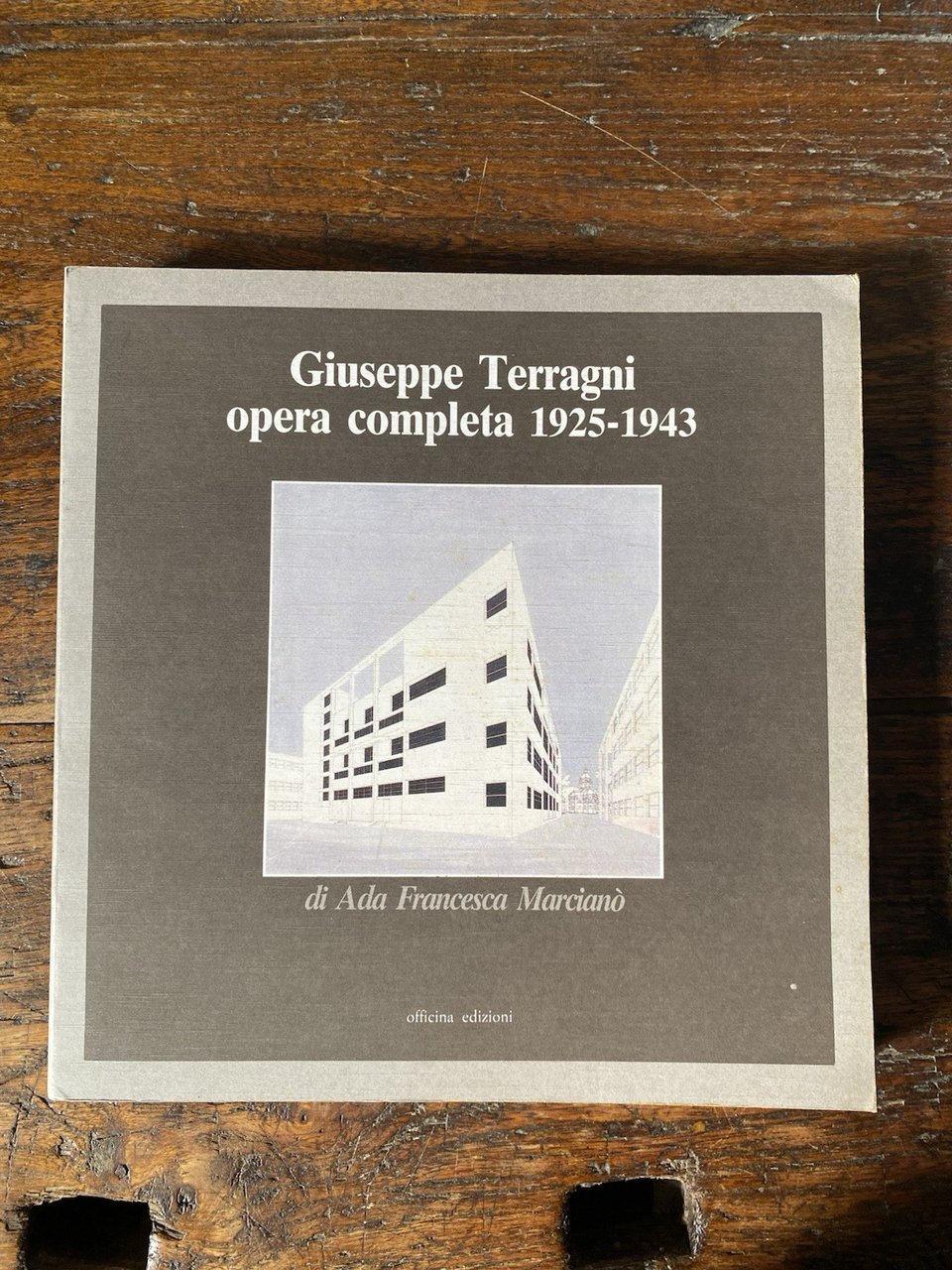 Marcianò Ada Francesca Giuseppe Terragni Opera completa 1925-1943 Officina 1987 | Immagine principale