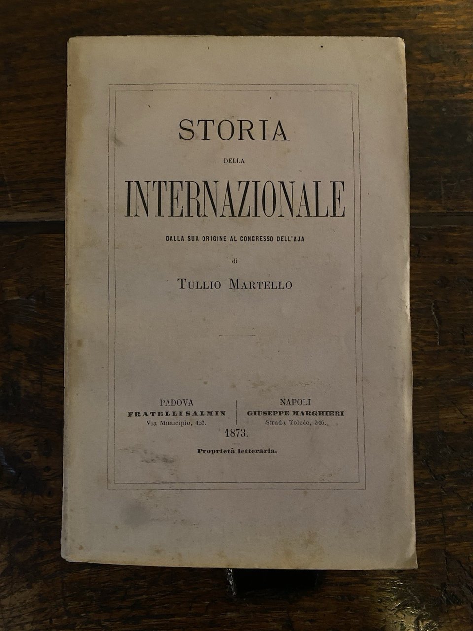 Martello Tullio Storia della internazionale Padova Fratelli Salmin 1873