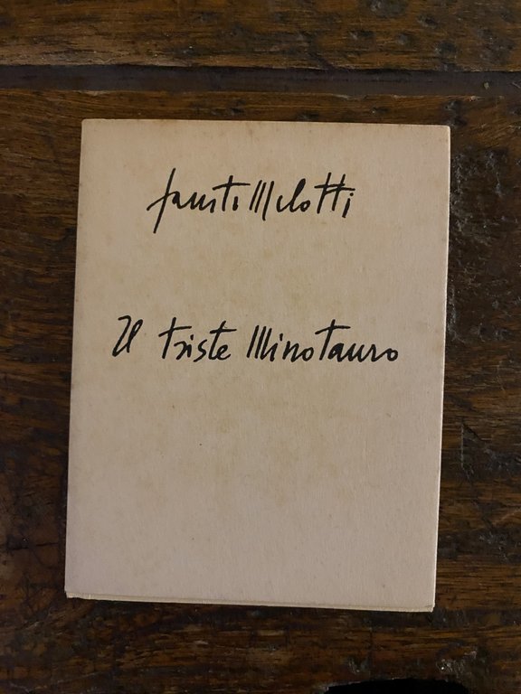 Melotti Fausto Il triste Minotauro Milano Garotto 1944