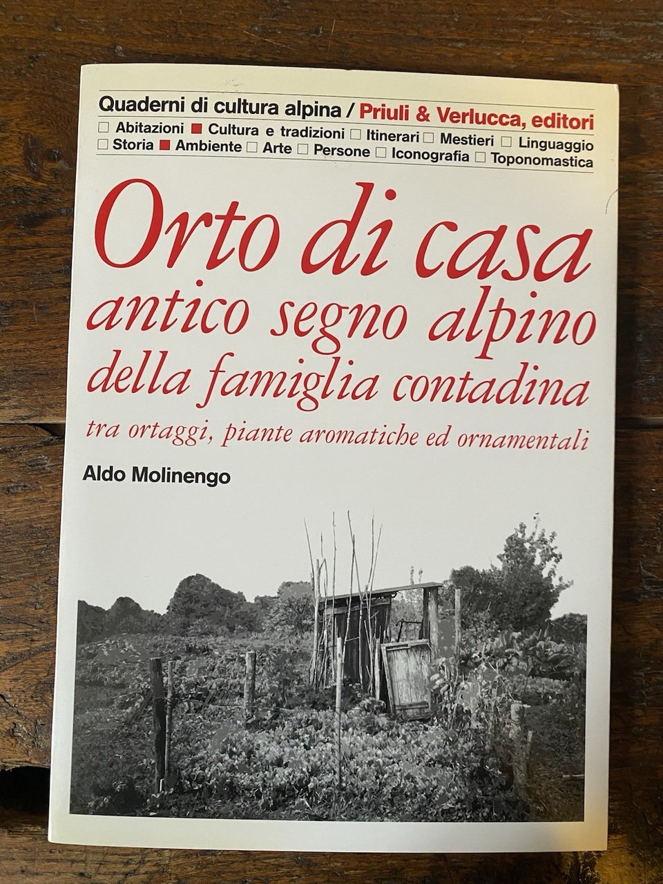 Molinengo Aldo Orto di casa antico segno alpino della famiglia …
