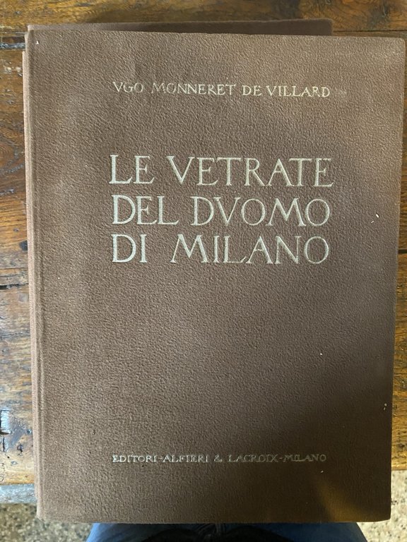 Monneret de Villard Ugo Le vetrate del Duomo di Milano …