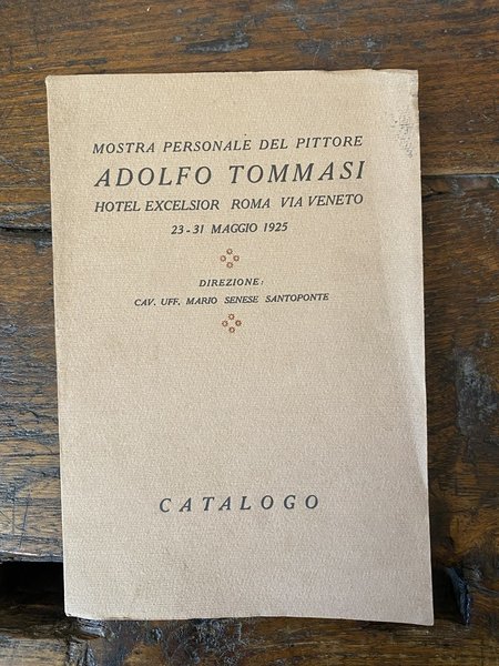 Mostra personale del pittore Adolfo Tommasi Hotel Excelsior Roma Via …