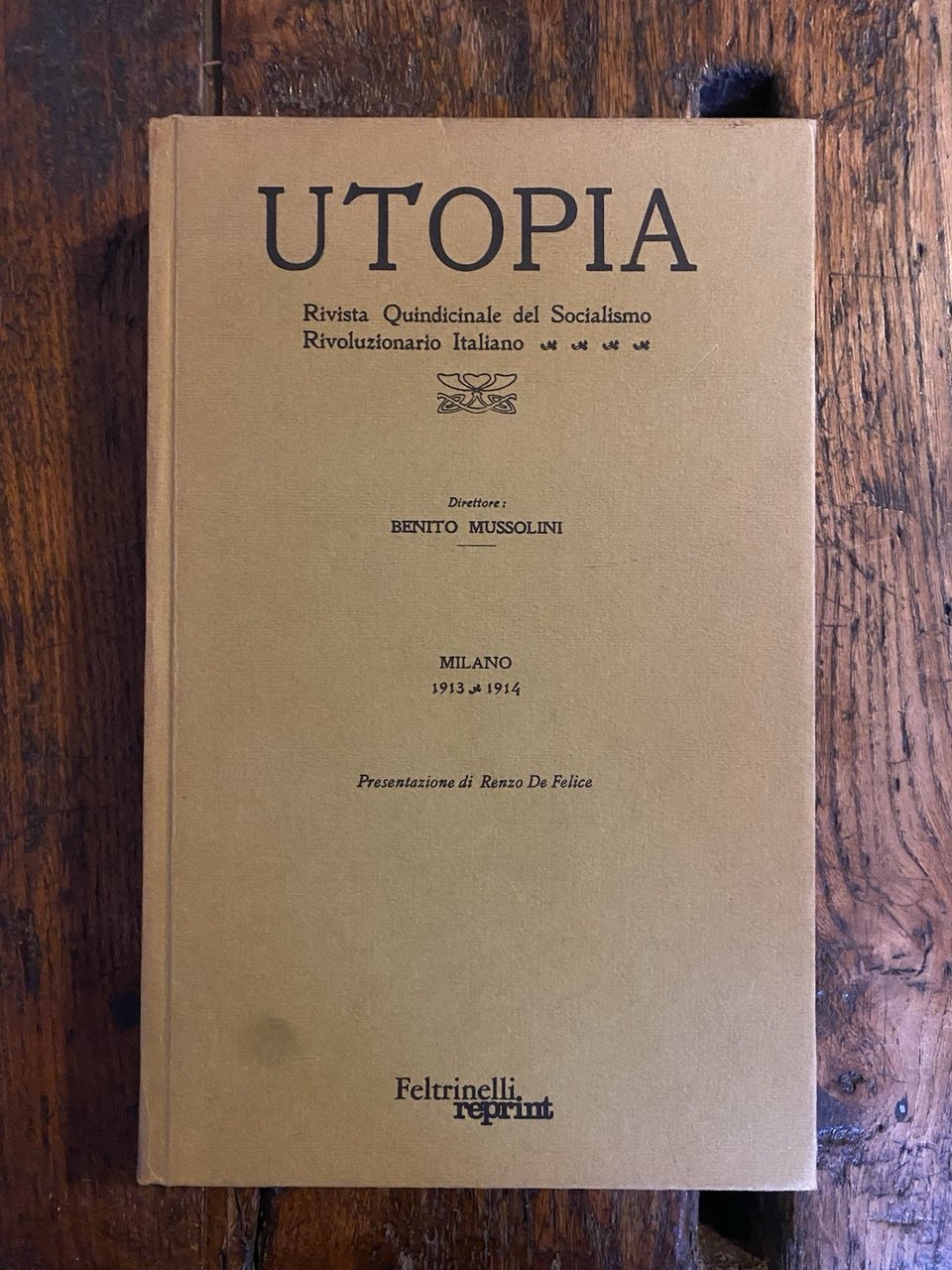 Mussolini Benito diretta da, Utopia Rivista quindicinale di socialismo 1913-1914