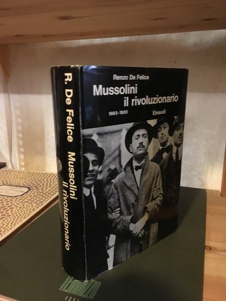 Mussolini il rivoluzionario 1883 - 1920