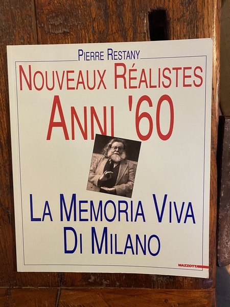 Nouveaux Réalistes Anni '60 La Memoria Viva di Milano