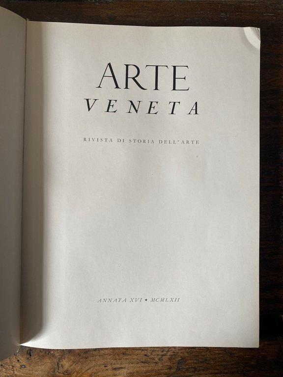 Pallucchini Rodolfo Arte Veneta Rivista di storia dell'arte Annata XVI …