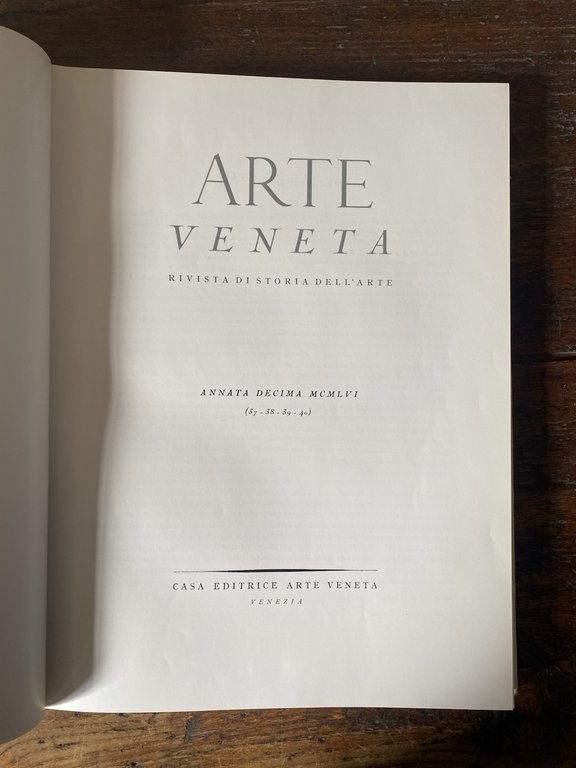 Pallucchini Rodolfo Arte Veneta Rivista trimestrale Annata decima 1956