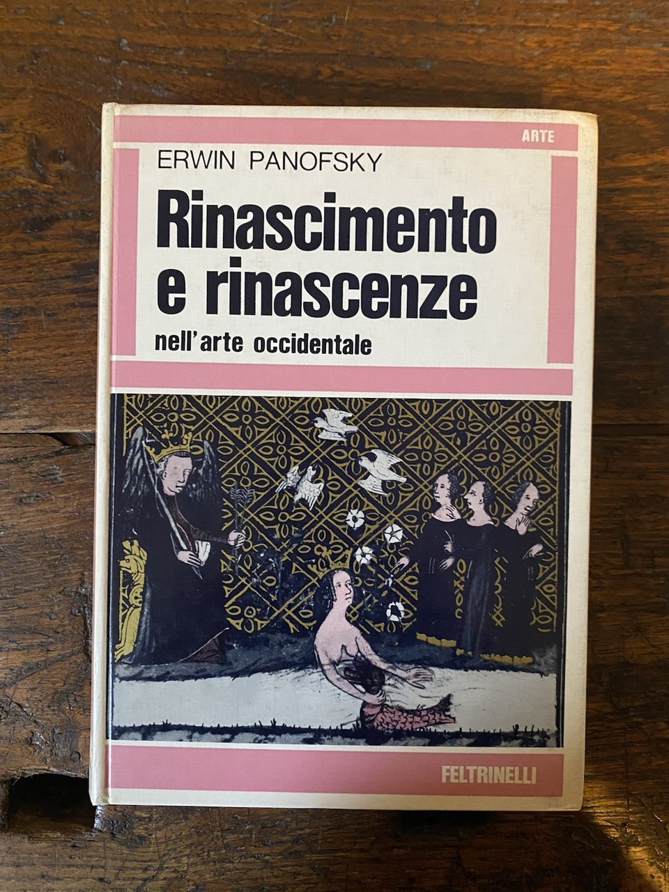 Panofsky Erwin Rinascimento e rinascenze nell'arte occidentale Feltrinelli 1971