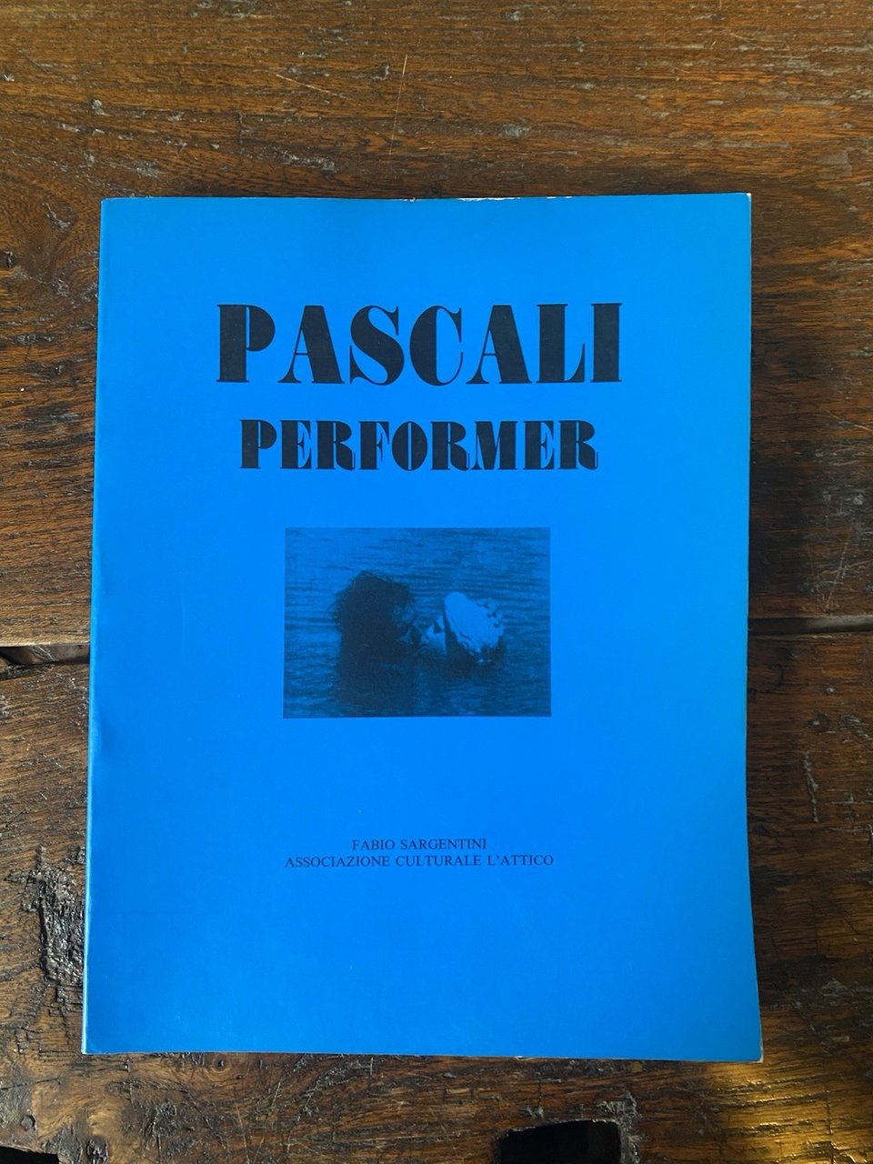 Pascali Pino Performer Roma Associazione Culturale L'Attico 1991