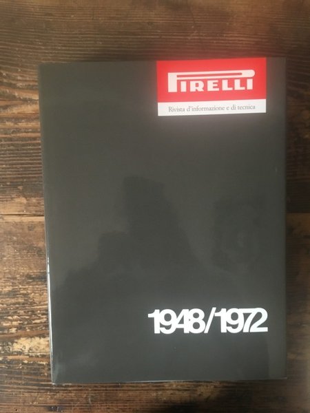 Pirelli Antologia di una rivista d'informazione e tecnica 1948/1972