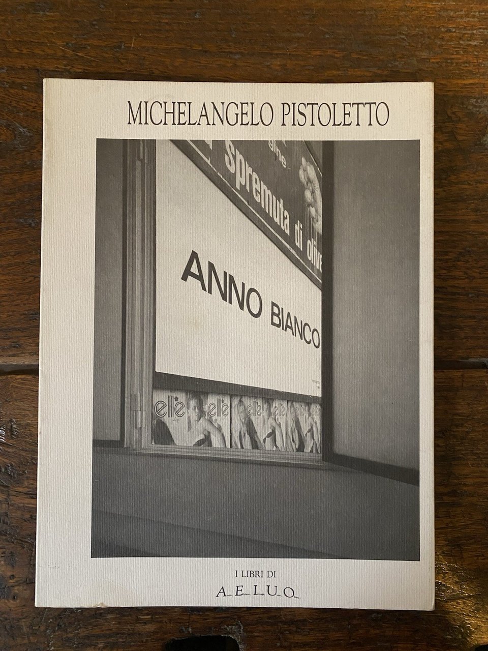 Pistoletto Michelangelo Anno bianco Roma A.E.L.U.O. 1990