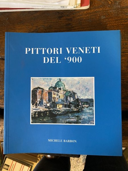 Pittori veneti del '900