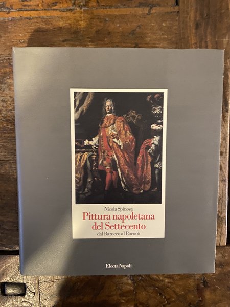 Pittura napoletana del Settecento dal Barocco al Rococò