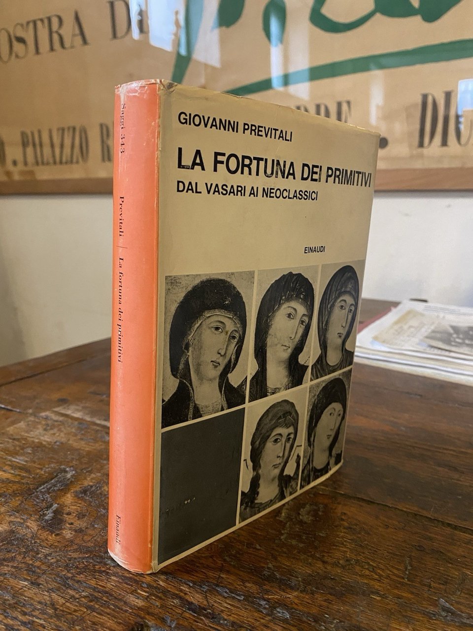 Previtali Giovanni La fortuna dei primitivi Torino Einaudi 1964