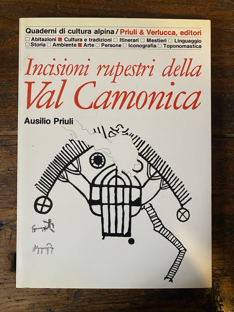 Priuli Ausilio Incisioni rupestri della Val Camonica Priuli & Verlucca …