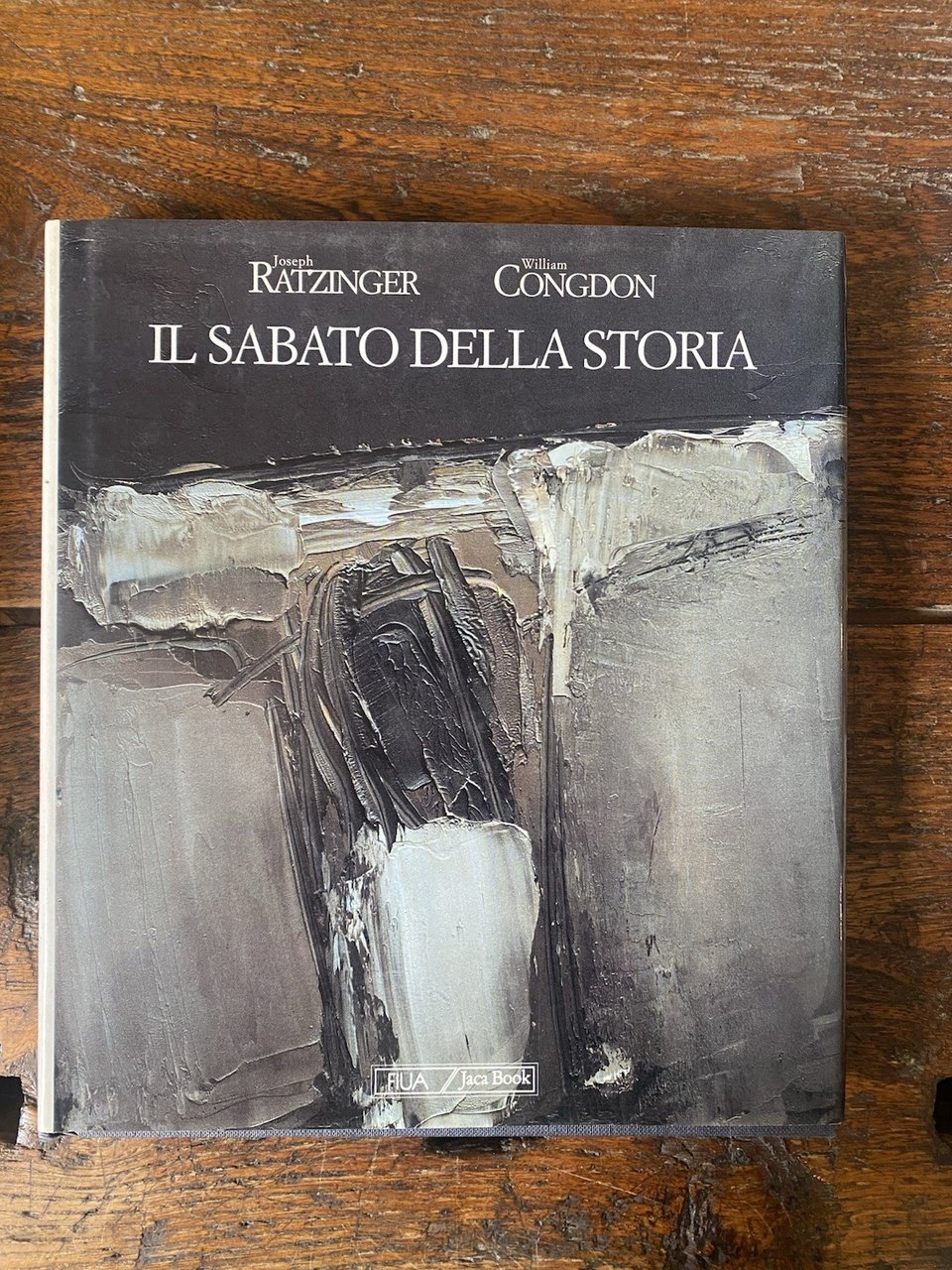 Ratzinger Joseph Congdon Il sabato della storia FIUA / Jaca …