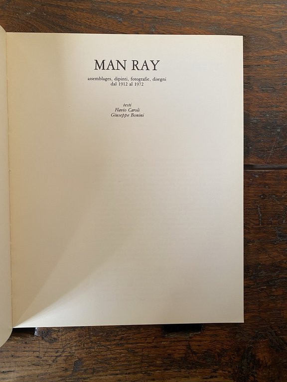 Ray Man essemblages, dipinti, fotografie, disegni dal 1912 al 1972