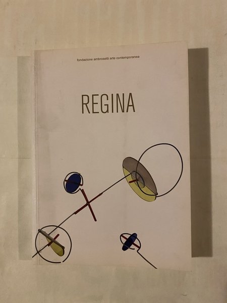 Regina Futurismo arte concreta e oltre