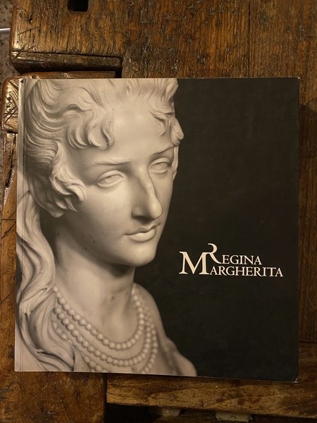 Regina Margherita il mito della modernità nell'Italia postunitaria