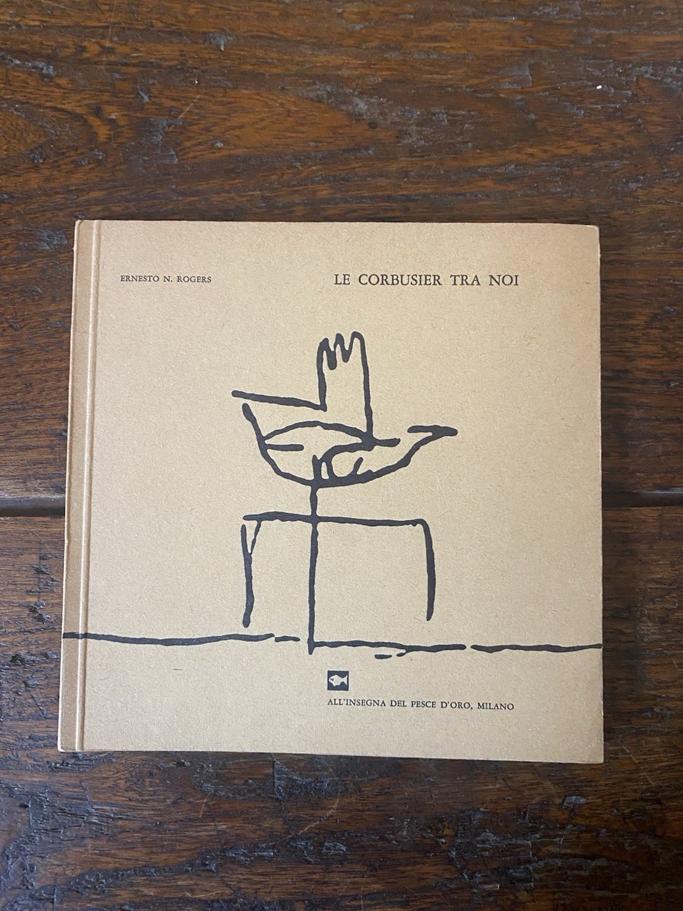 Rogers Ernesto R. Le Corbusier tra noi Milano All'Insegne del …