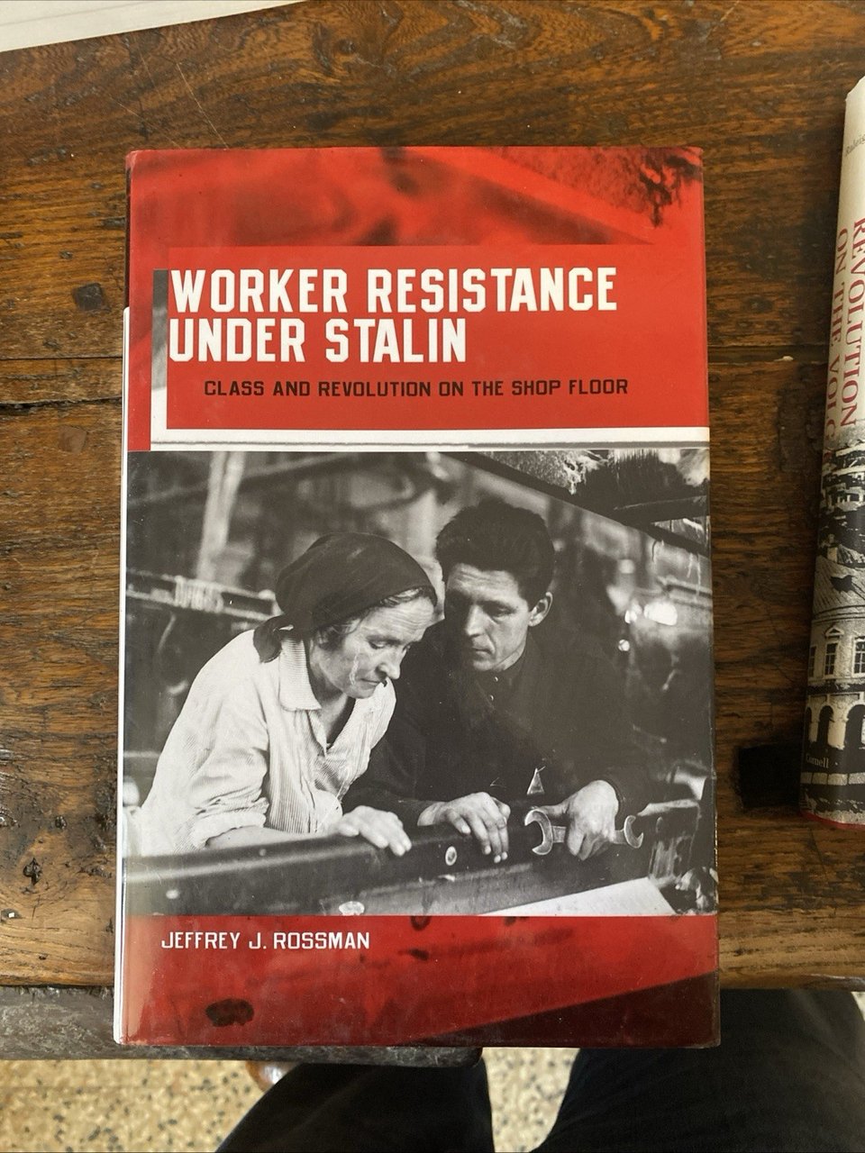 Rossman Jeffrey J. Worker Resistance under Stalin Harvard University Press … | Immagine principale