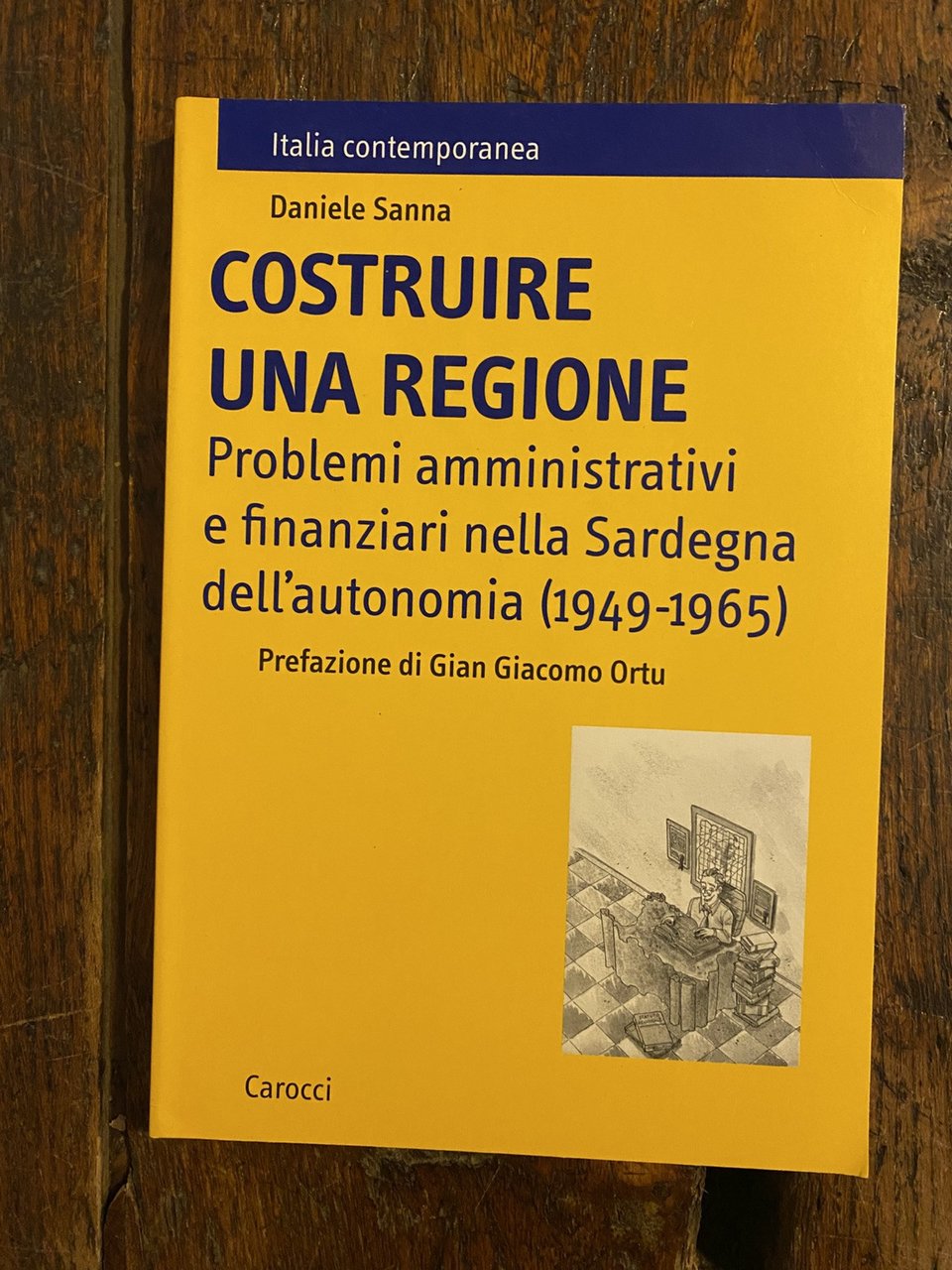 Sanna Daniela Costruire una regione Roma Carocci 2011 | Immagine principale