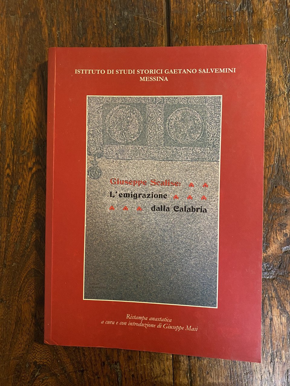 Scalise Giuseppe L'emigrazione dalla Calabria Messina 2005