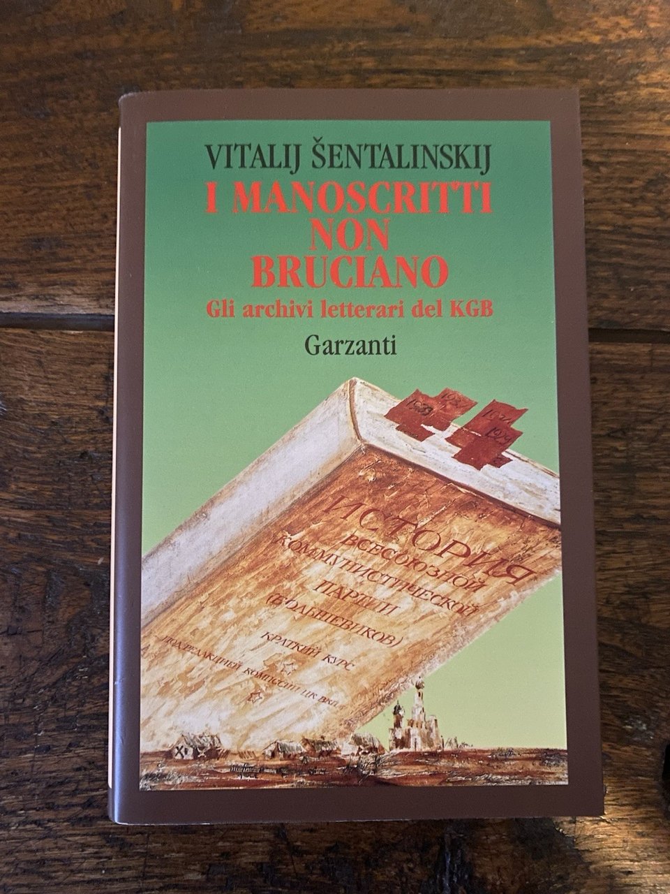 Sentalinskij Vitalij I manoscritti non bruciano Milano Garzanti 1994