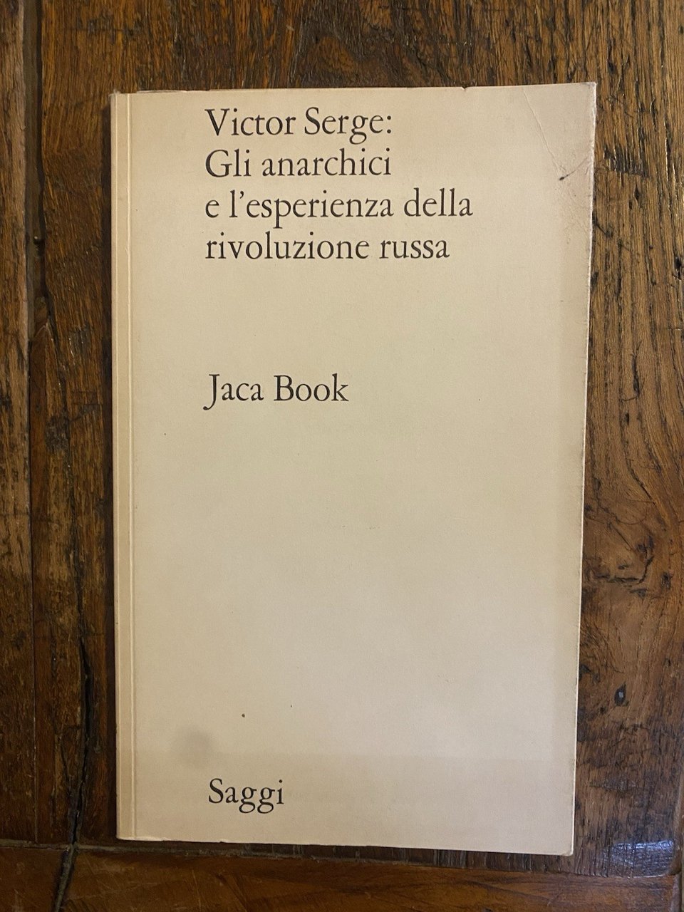 Serge Victor Gli anarchici e l'esperienza della rivoluzione russa Jaca …