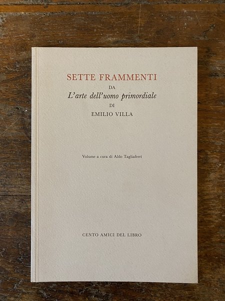 Sette frammenti da L'arte dell'uomo primordiale di Emilio Villa