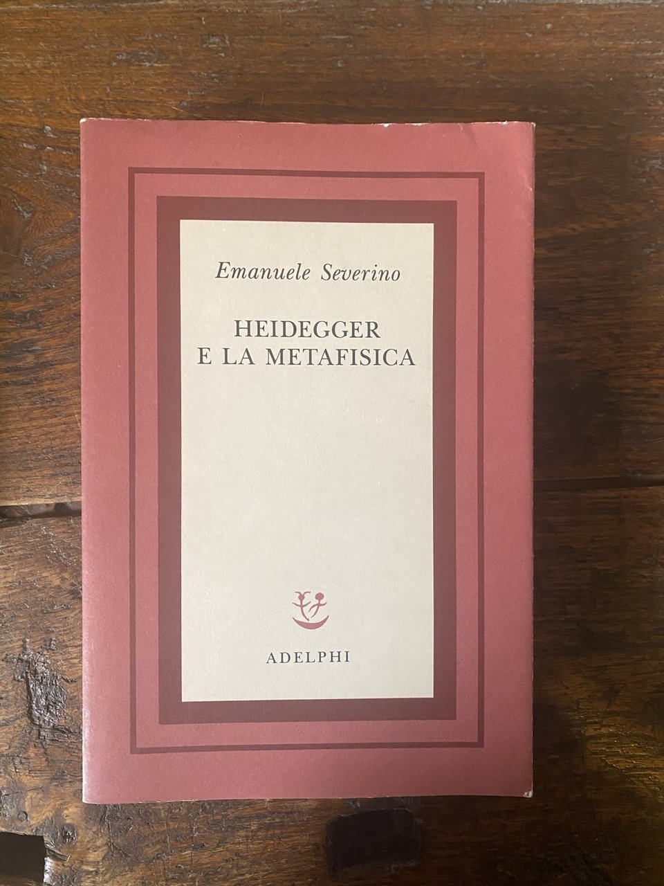 Severino Emanuele Heidegger e la metafisica Milano Adelphi 1994