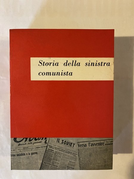 Storia della sinistra comunista I