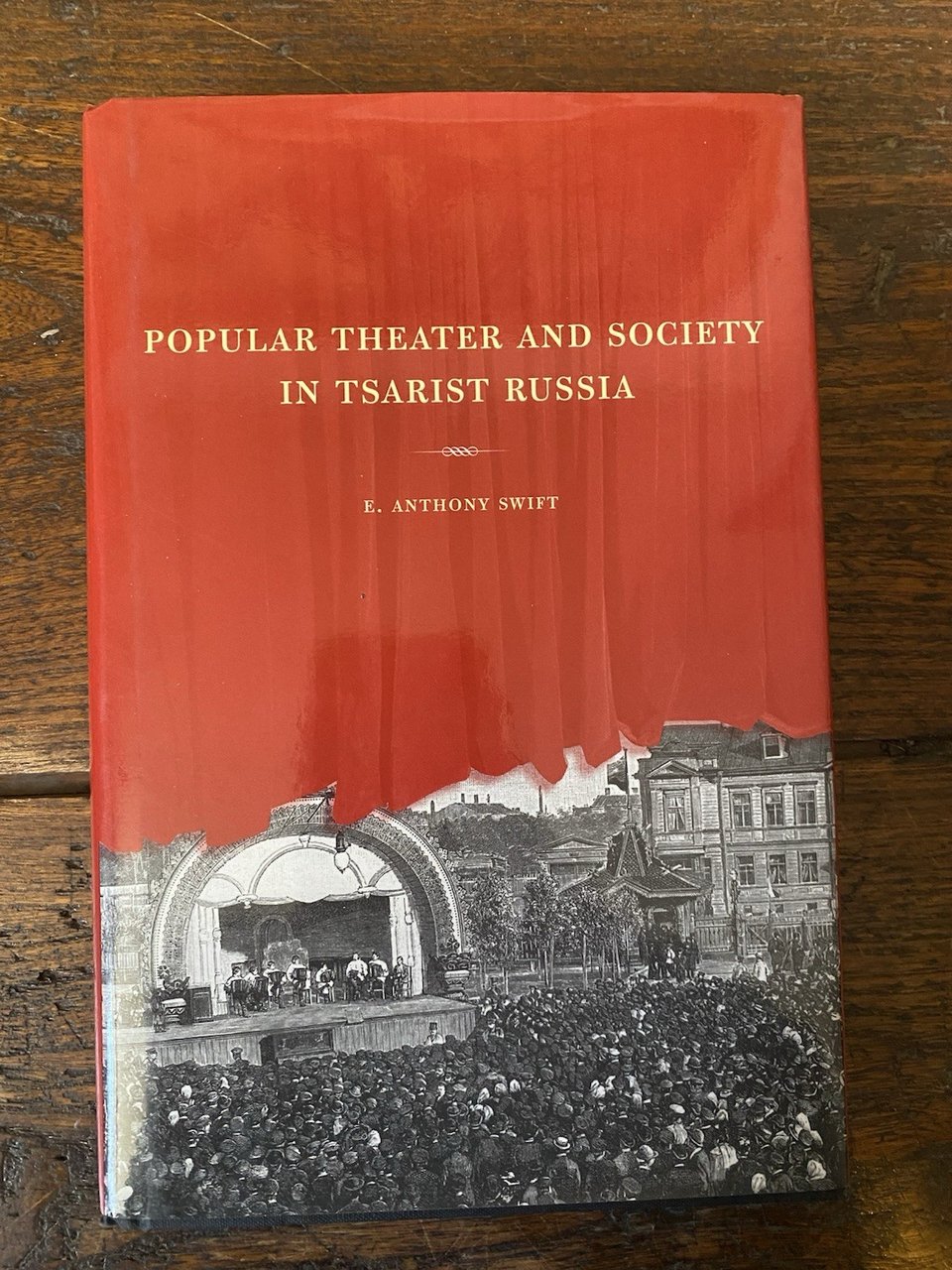 Swift Anthony E. Popular Theater and Society in Tsarist Russia … | Immagine principale