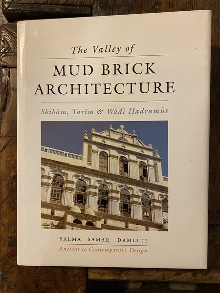 The Valley of Mud Brick Architecture Shibam, Tarim and Wadi …