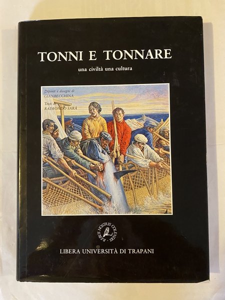 Tonni e tonnare una civiltà una cultura