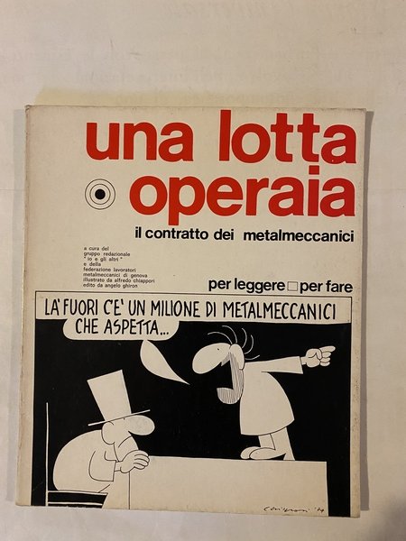 Una lotta operaia il contratto dei metalmeccanici