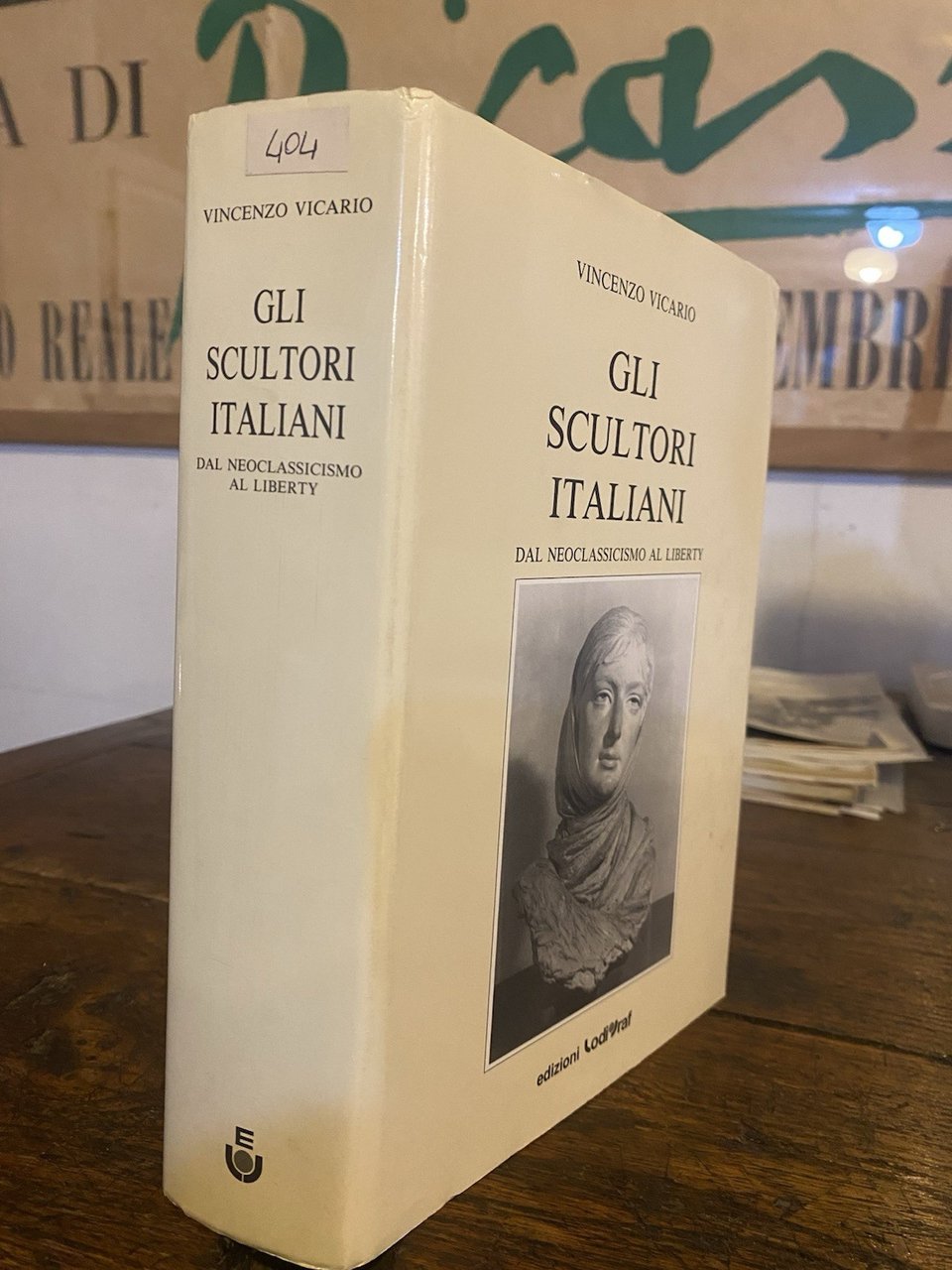 Vicario Vincenzo Gli scultori italiani dal neoclassicismo al iberty Lodigraf