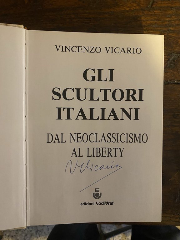 Vicario Vincenzo Gli scultori italiani dal neoclassicismo al iberty Lodigraf