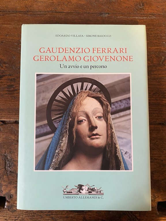 Villata E. Baiocco S. Gaudenzio Ferrari Gerolamo Giovenone Torino Allemandi 2004