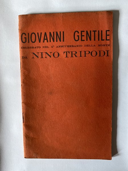 Vita e ideali di Giovanni Gentile Orazione celebrativa in Firenze …