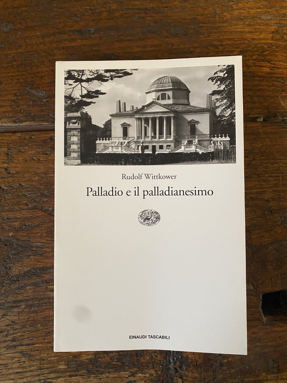 Wittkower Rudolf Palladio e il palladianesimo Torino Einaudi 1995