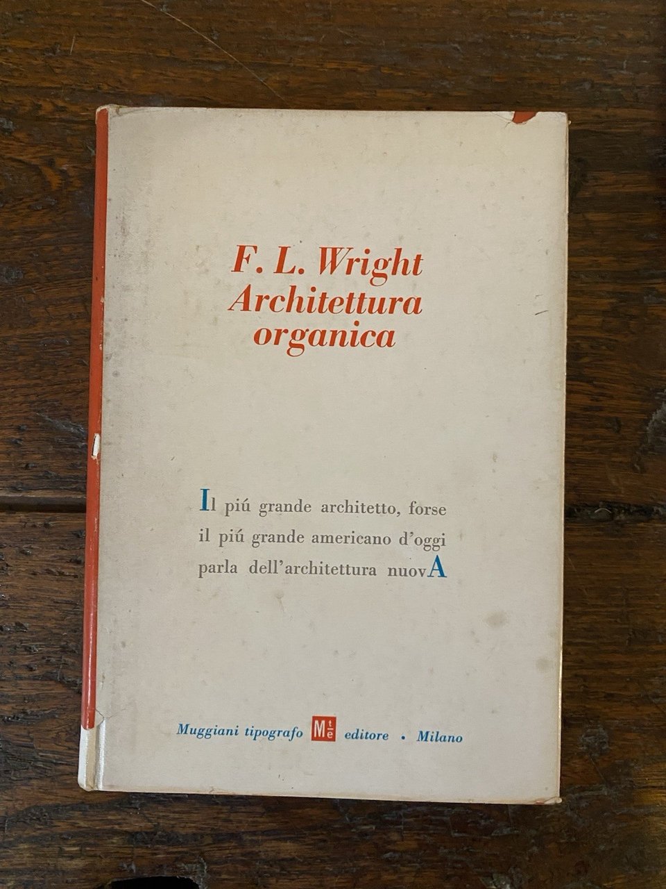 Wright F. L. Architettura organica Milano Muggiani editore 1945