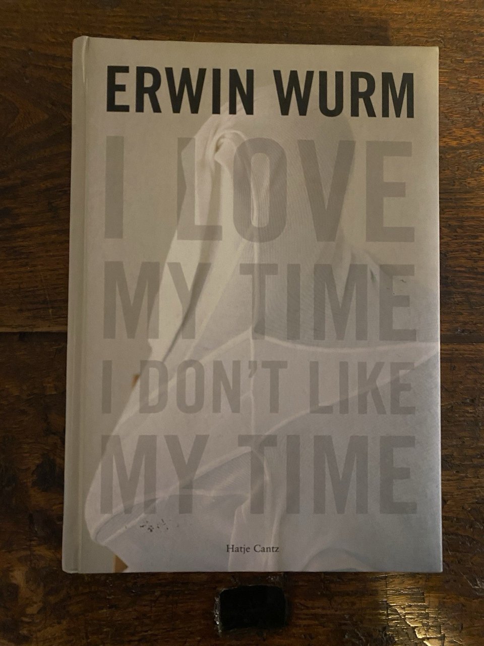 Wurm Erwin I Lowe my Time I dont't Like my …