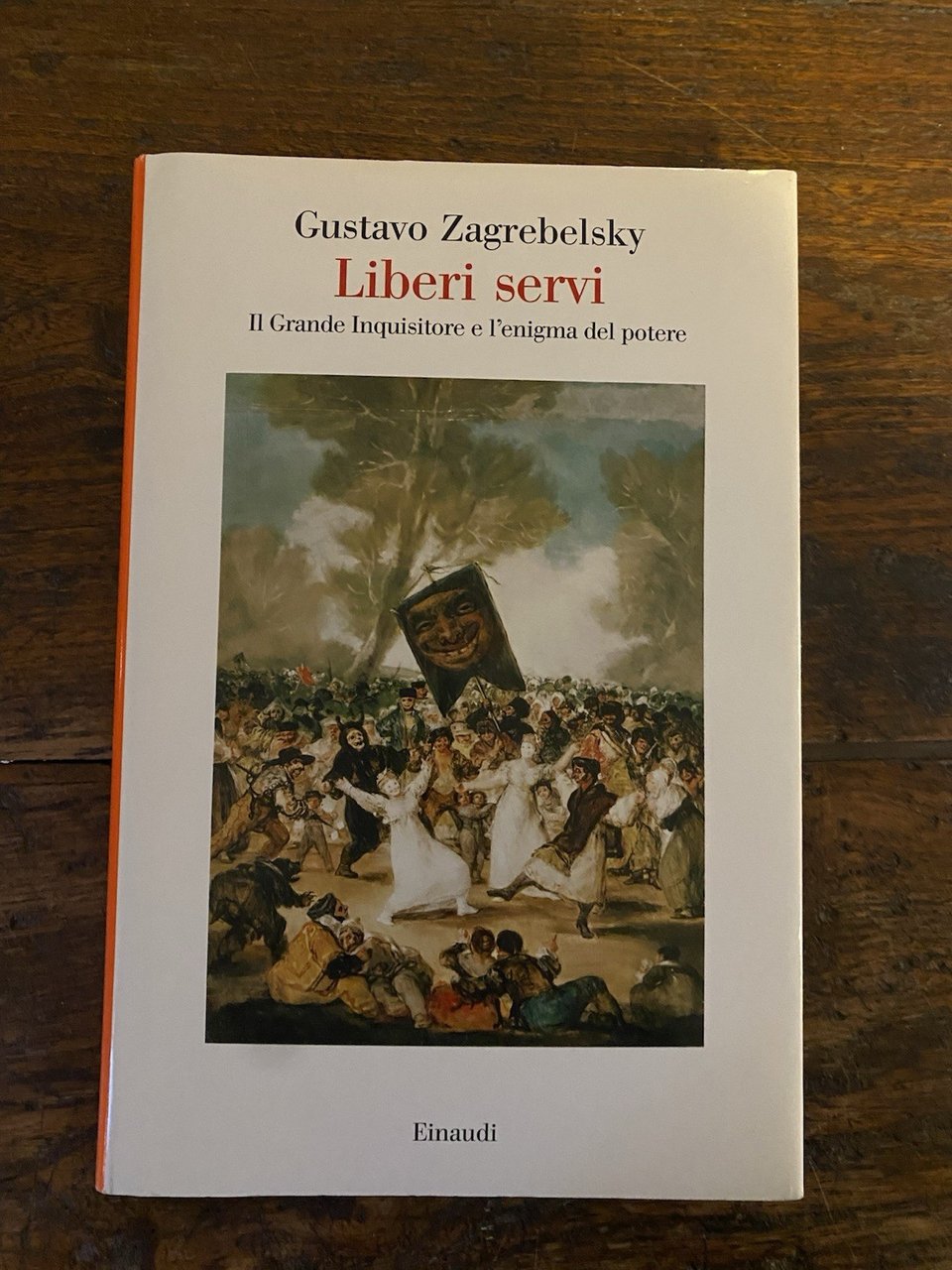 Zagrebelsky Gustavo Liberi servi Il Grande Inquisitore Torino Einaudi 2015 | Immagine principale