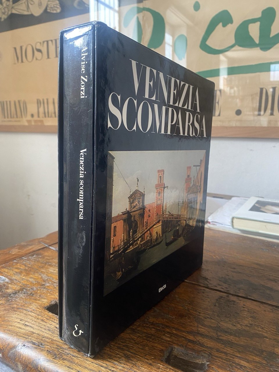 Zorzi Alvise Venezia scomparsa Milano Electa 1984