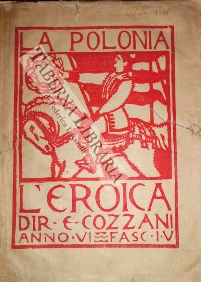 L'Eroica. Rassegna Italiana di Ettore Cozzani. Anno VI fascicolo I-V. …