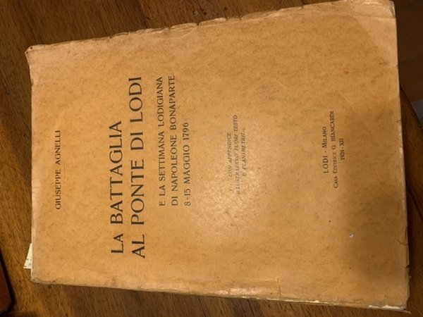 La battaglia al ponte di Lodi e la settimana lodigiana …